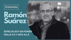 Ramón Suarez nos habla de PowerSkills para mejorar tu empleabilidad