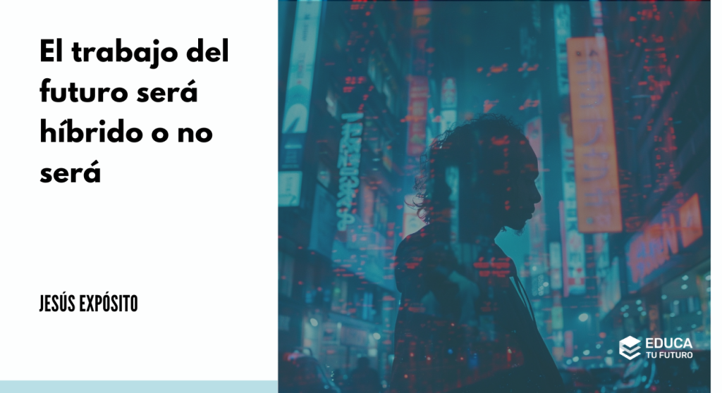 El trabajo híbrido es el futuro ¡Conoce en qué consiste!