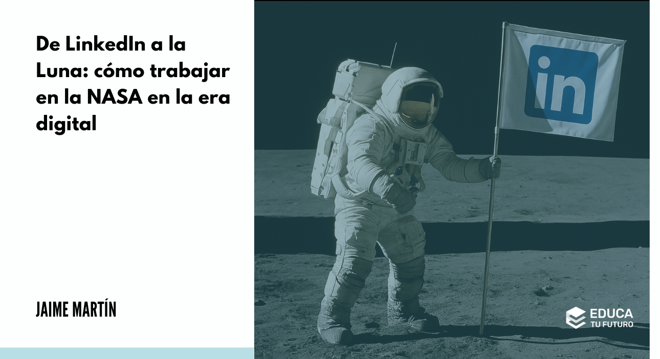 Astronauta en la Luna clavando una bandera con el logo de LinkedIn, representando el camino moderno para trabajar en la NASA.
