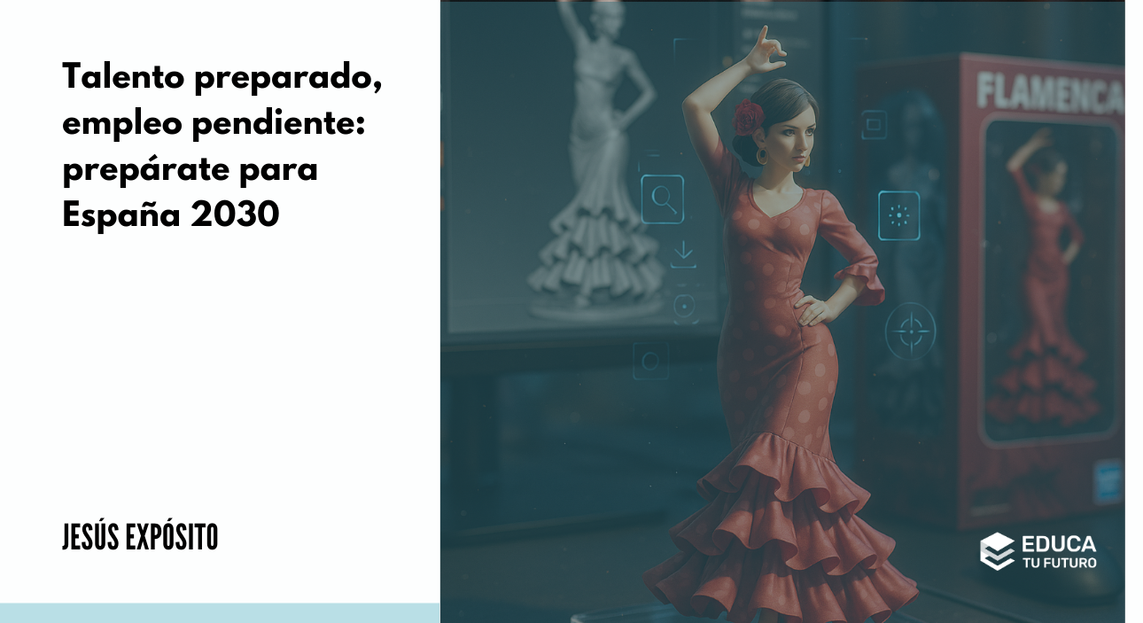 Figura de bailaora flamenca con iconos tecnológicos superpuestos; a la izquierda, título “Talento preparado, empleo pendiente: prepárate para España 2030”.